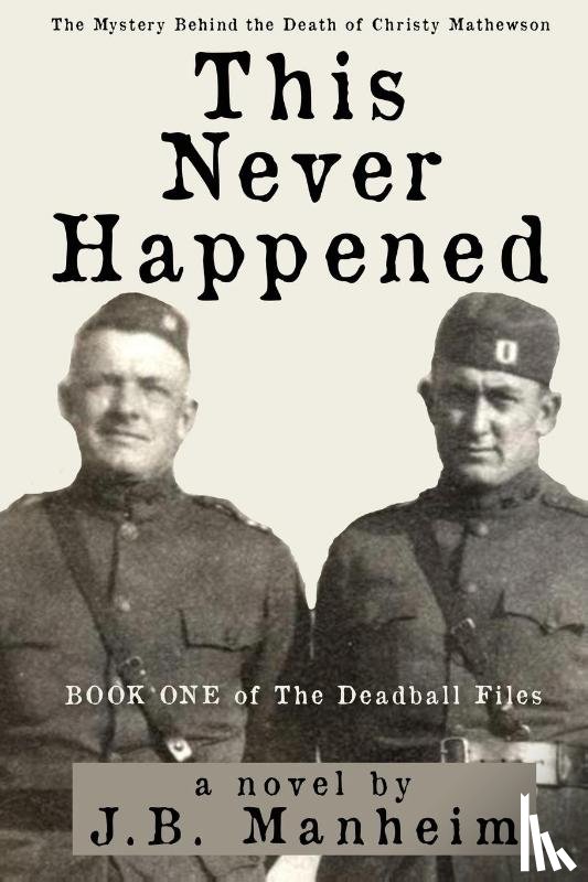 Manheim, J. B. - This Never Happened