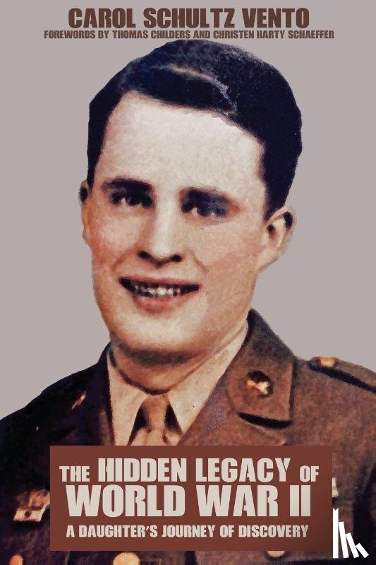Vento, Carol Schultz - The Hidden Legacy of World War II