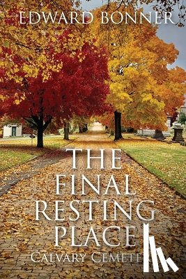 Bonner, Edward - The Final Resting Place - Calvary Cemetery