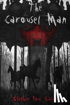 Sayers, Stephen Paul - The Carousel Man