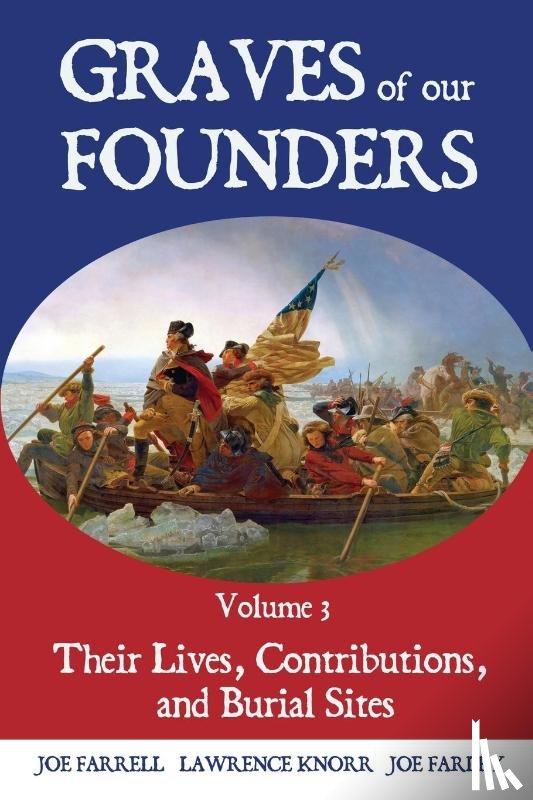 Knorr, Lawrence, Farrell, Joe, Farley, Joe - Graves of Our Founders Volume 3