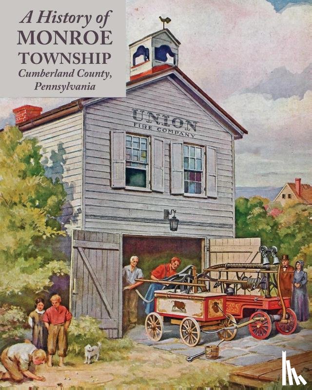 Historians, Monroe Township - A History of Monroe Township, Cumberland County, Pennsylvania