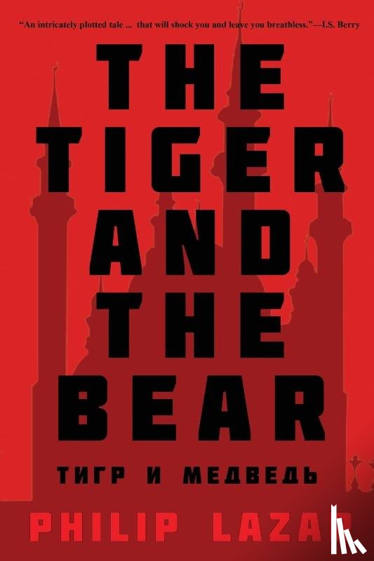 Lazar, Philip - The Tiger and the Bear