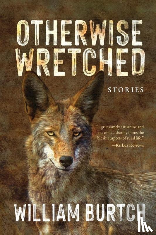 Burtch, William - Otherwise Wretched