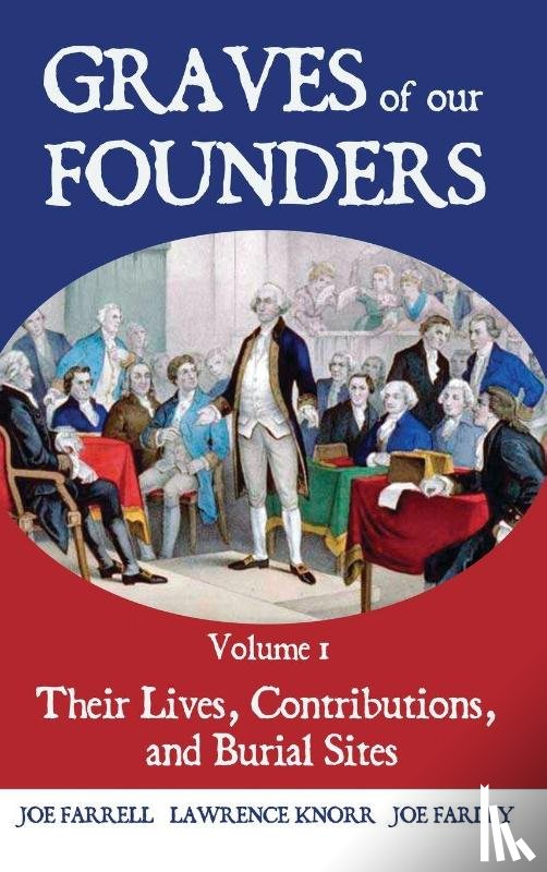 Knorr, Lawrence, Farrell, Joe, Farley, Joe - Graves of Our Founders Volume 1