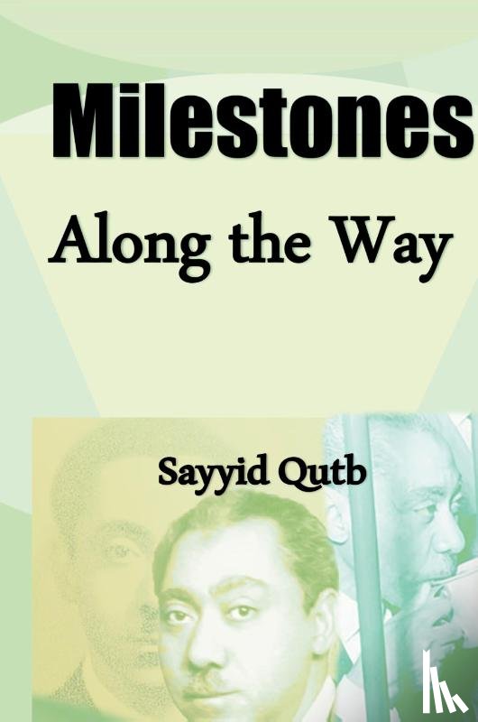 Qutb, Sayyid - Milestones Along the Way