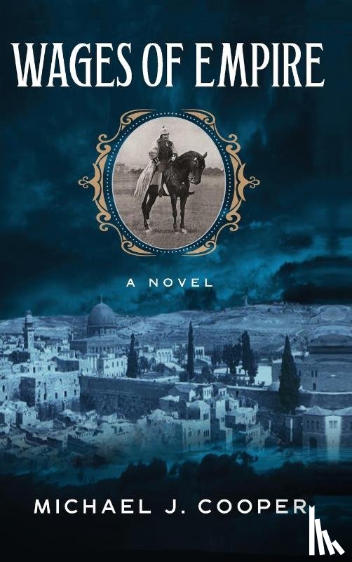 Cooper, Michael J. - Wages of Empire