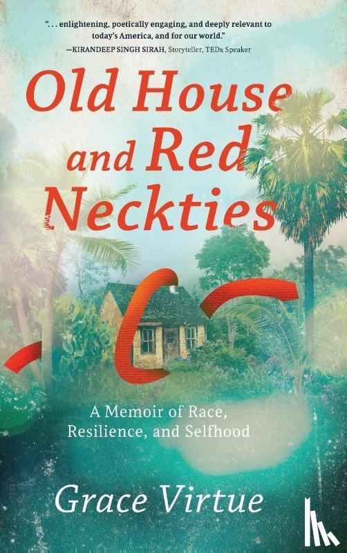 Virtue, Grace - Old House and Red Neckties