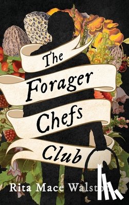 Walston, Rita Mace - The Forager Chefs Club