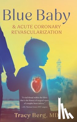 Berg, Tracy - Blue Baby and Acute Coronary Revascularization