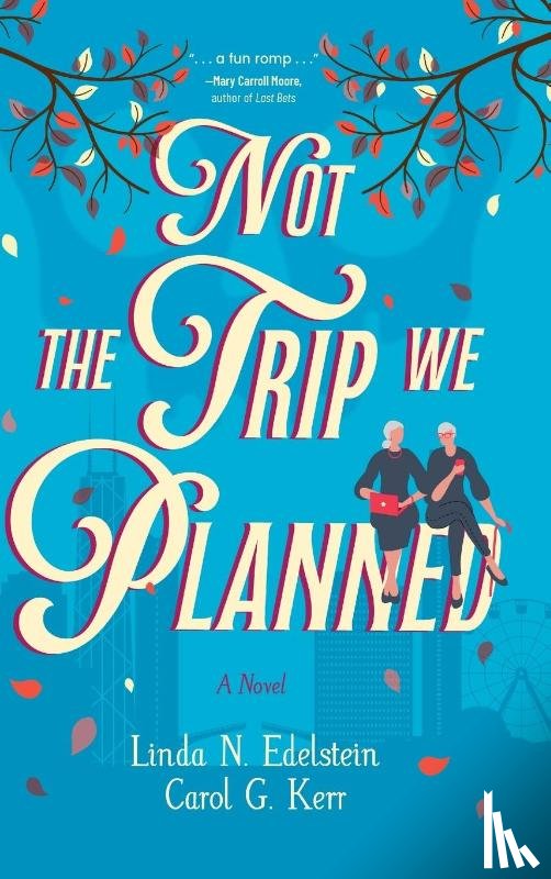 Edelstein, Linda N., Kerr, Carol G. - Not the Trip We Planned