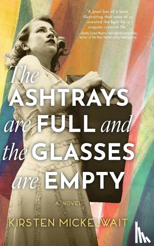 Mickelwait, Kirsten - The Ashtrays Are Full and the Glasses Are Empty