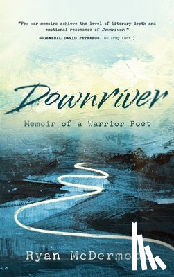 McDermott, Ryan - Downriver: Memoir of a Warrior Poet