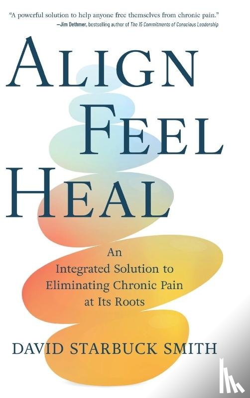 Starbuck Smith, David - Align, Feel, Heal