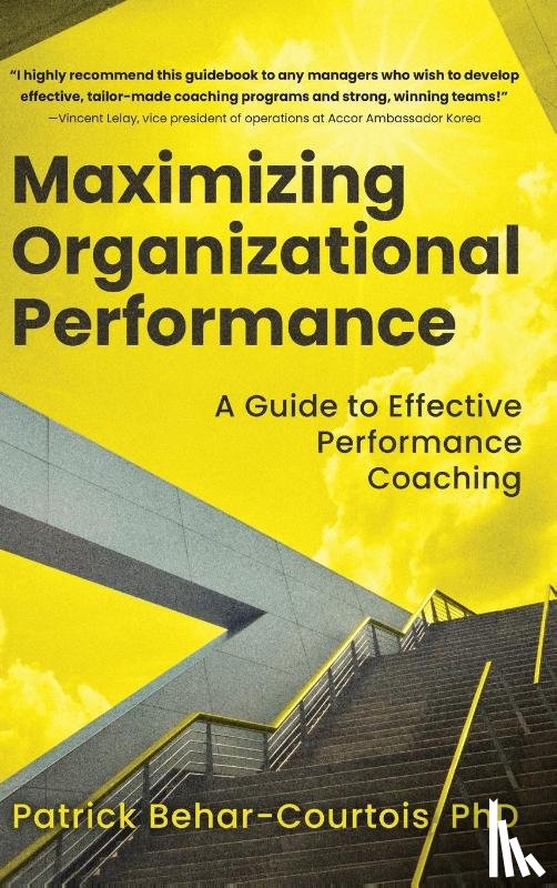 Behar-Courtois, Patrick - Maximizing Organizational Performance