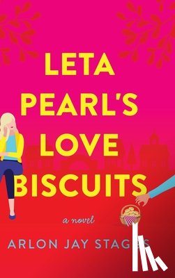 Staggs, Arlon Jay - Leta Pearl's Love Biscuits