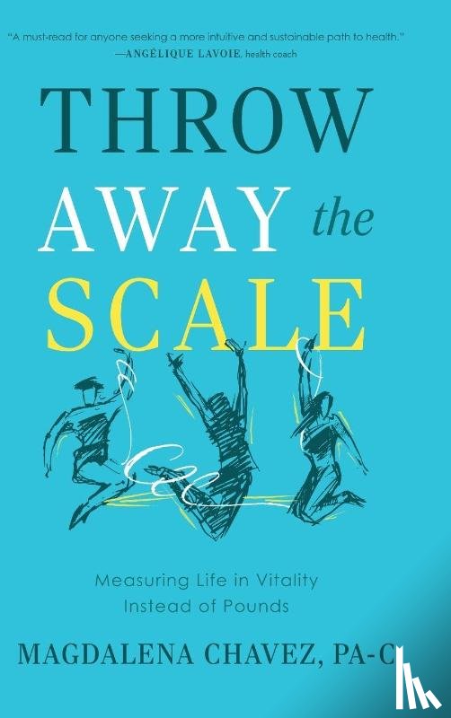 Chavez, Magdalena - Throw Away the Scale