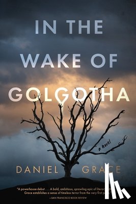 Grace, Daniel - In the Wake of Golgotha