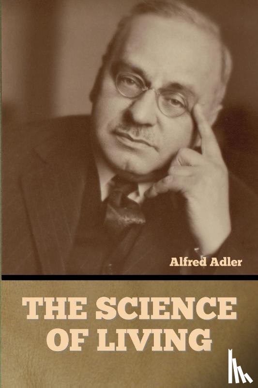 Adler, Alfred - The Science of Living