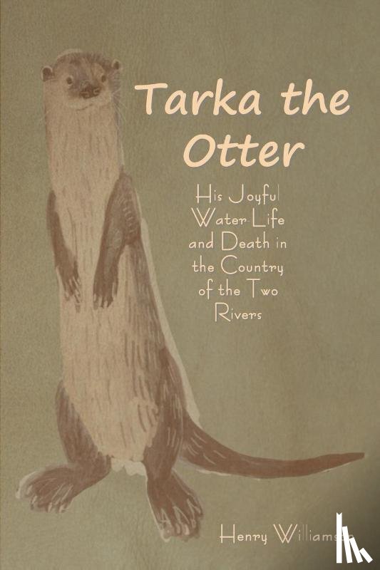 Williamson, Henry - Tarka the Otter