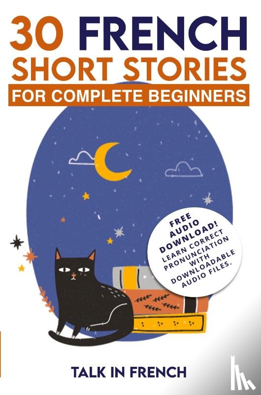 French, Talk In, Bibard, Frederic - 30 French Short Stories for Complete Beginners