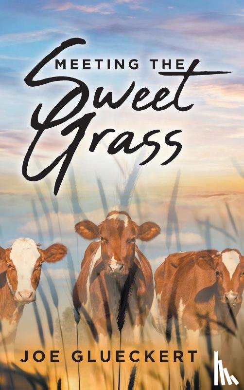 Glueckert, Joe - MEETING THE SWEET GRASS
