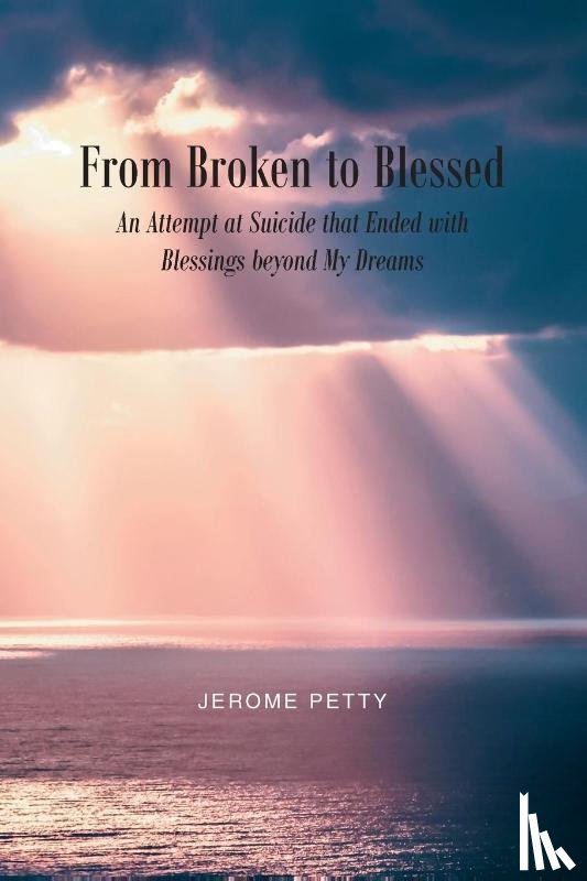 Petty, Jerome - From Broken to Blessed