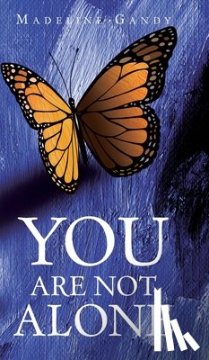 Gandy, Madeline - You Are Not Alone