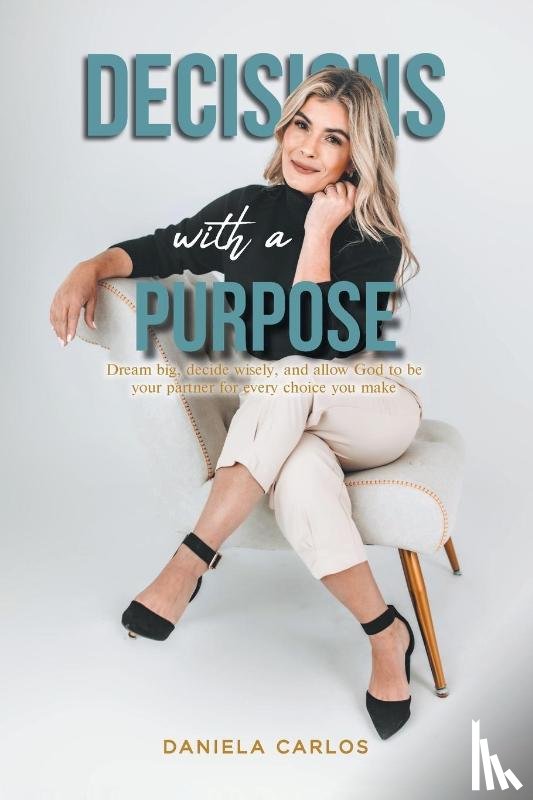 Carlos, Daniela - Decisions with a Purpose