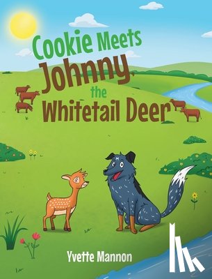 Mannon, Yvette - Cookie Meets Johnny, the Whitetail Deer