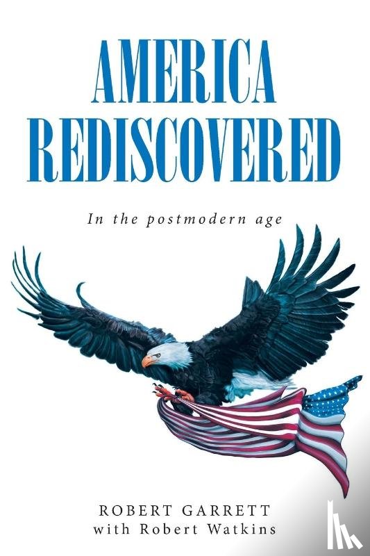 Garrett, Robert - America Rediscovered