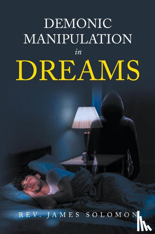 Solomon, Rev. James - Demonic Manipulation in Dreams