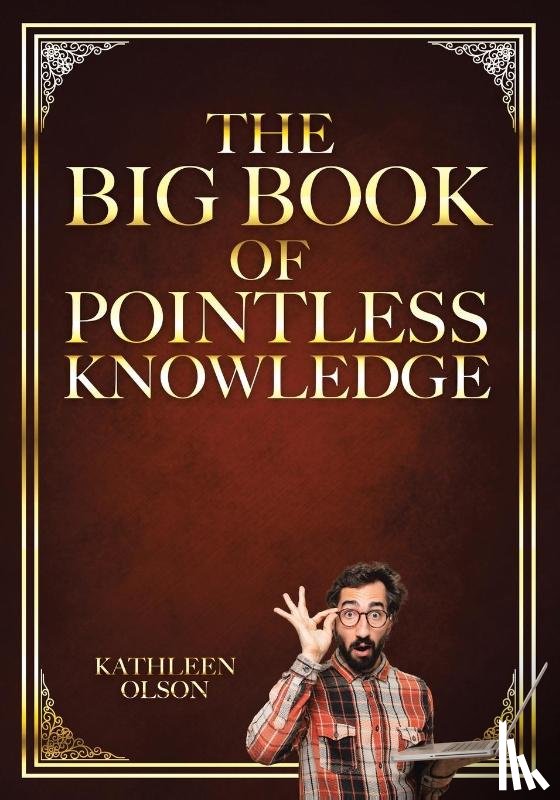 Olson, Kathleen - The Big Book of Pointless Knowledge