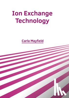 Mayfield, Carla - Ion Exchange Technology