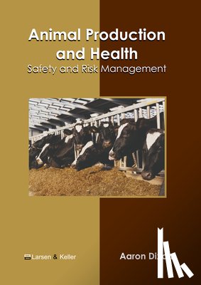 Dixon, Aaron - Animal Production and Health: Safety and Risk Management