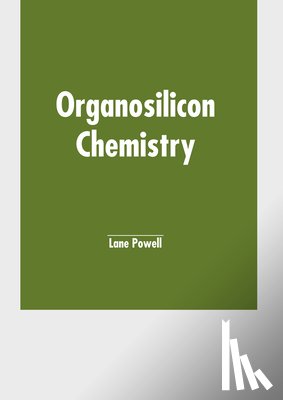 Powell, Lane - Organosilicon Chemistry