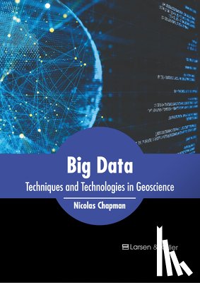 Chapman, Nicolas - Big Data: Techniques and Technologies in Geoscience