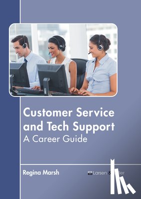 Marsh, Regina - Customer Service and Tech Support: A Career Guide