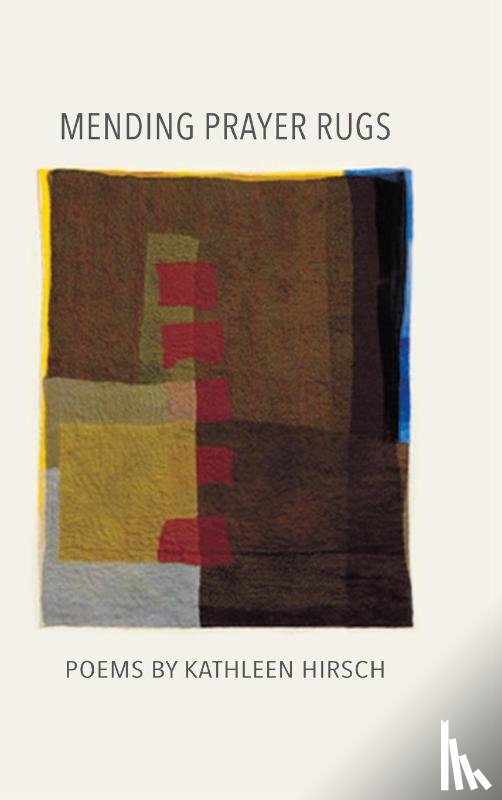 Hirsch, Kathleen - Mending Prayer Rugs