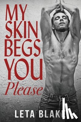 Blake, Leta - My Skin Begs You Please: a '90s Universe novel