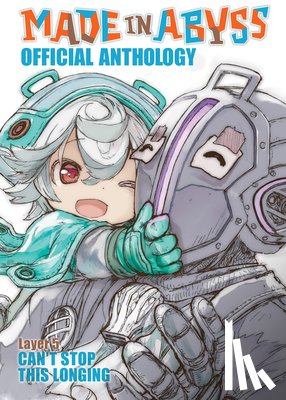 Tsukushi, Akihito - Made in Abyss Official Anthology - Layer 5: Can't Stop This Longing
