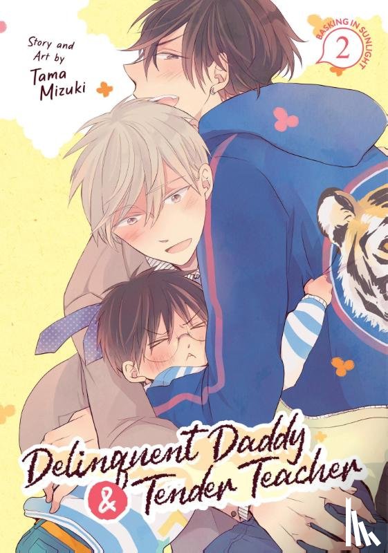 Mizuki, Tama - Delinquent Daddy and Tender Teacher Vol. 2: Basking in Sunlight
