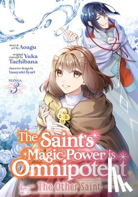 Tachibana, Yuka - The Saint's Magic Power is Omnipotent: The Other Saint (Manga) Vol. 3