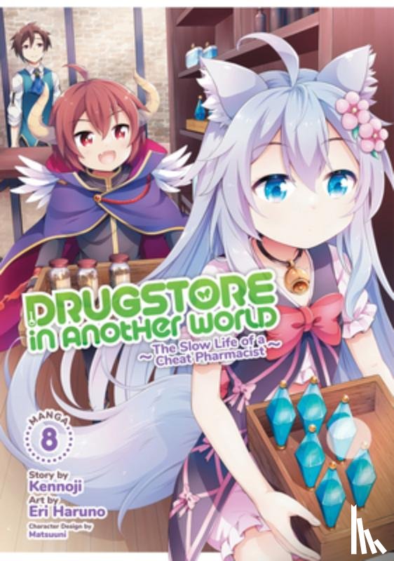 Kennoji - Drugstore in Another World: The Slow Life of a Cheat Pharmacist (Manga) Vol. 8
