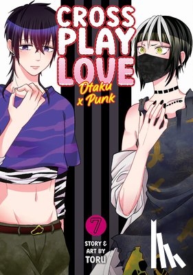 Toru - Crossplay Love: Otaku x Punk Vol. 7