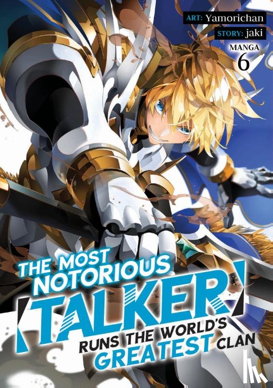 Jaki - The Most Notorious "Talker" Runs the World's Greatest Clan (Manga) Vol. 6
