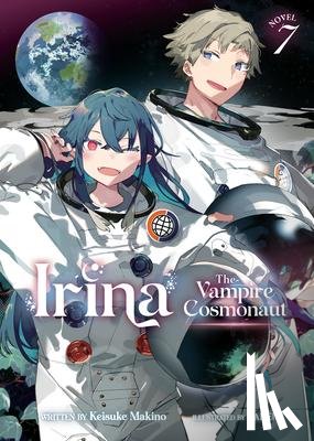 Makino, Keisuke - Irina: The Vampire Cosmonaut (Light Novel) Vol. 7