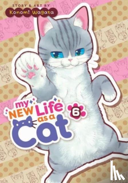 Wagata, Konomi - My New Life as a Cat Vol. 6