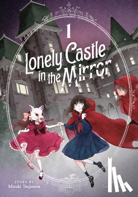 Tsujimura, Mizuki - Lonely Castle in the Mirror (Manga) Vol. 1