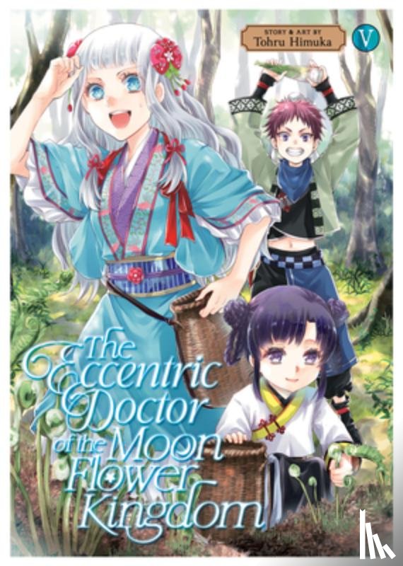 Himuka, Tohru - The Eccentric Doctor of the Moon Flower Kingdom Vol. 5